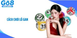 Cách Chơi Lô Gan: Bí Kíp Soi Cầu Hiệu Quả Tại Trang Game