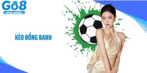 Kèo Đồng Banh: Bí Quyết Soi Kèo Và Kinh Nghiệm Cá Độ Thắng Lớn