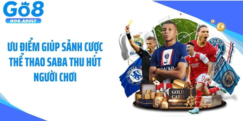 Ưu điểm giúp sảnh cược thể thao Saba thu hút người chơi